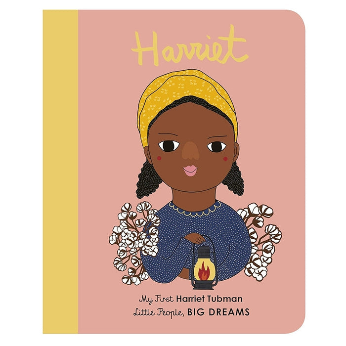My First Little People, Big Dreams Board Books - Harriet Tubman
