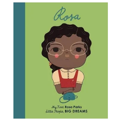 My First Little People, Big Dreams Board Books - Rosa Parks