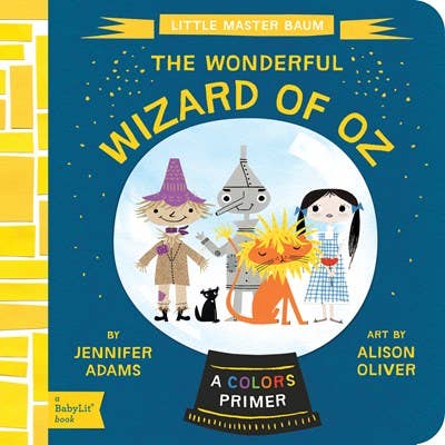 The Wonderful Wizard of Oz: A BabyLit Colors Primer