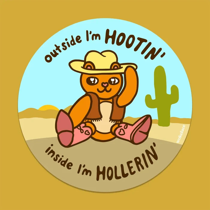 Wokeface 'Outside I'm Hootin, Inside I'm Hollerin' Vinyl Sticker