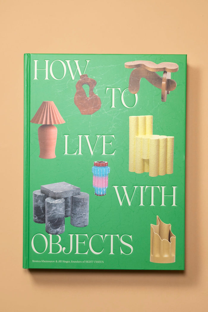 How to Live With Objects