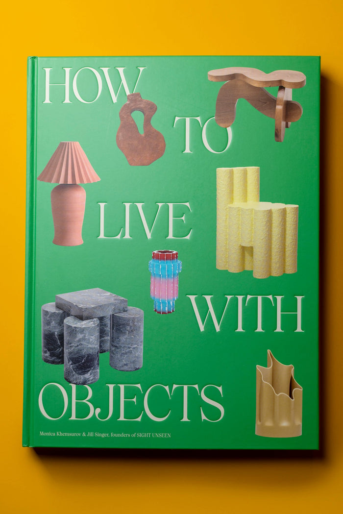 How to Live With Objects