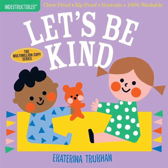 Indestructibles Books - Let's Be Kind