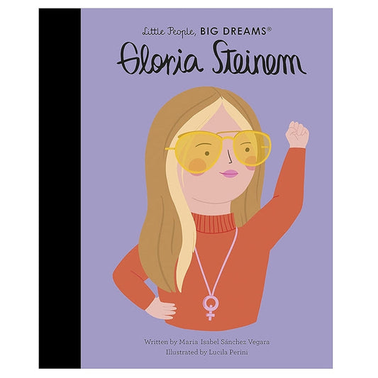 Little People, Big Dreams Biography - Gloria Steinem