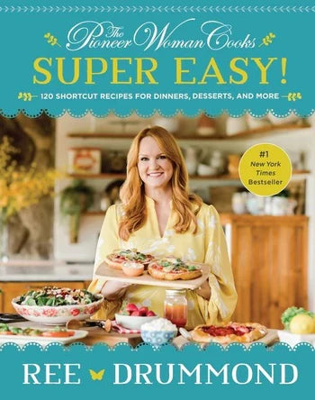 Pioneer Woman Cooks Super Easy Cookbook