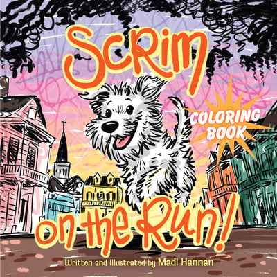Scrim on the Run! Coloring Book by Madi Hannan