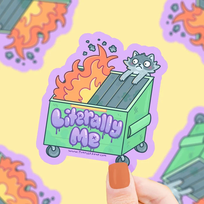 Turtle's Soup 'Literally Me' Dumpster Fire Vinyl Sticker